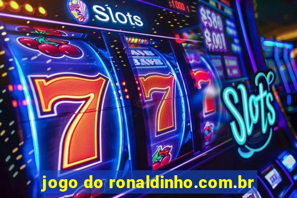 jogo do ronaldinho.com.br